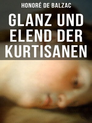cover image of Glanz und Elend der Kurtisanen